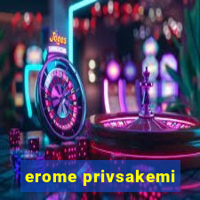 erome privsakemi